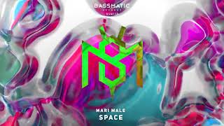 Mari Male - Space | Bassmatic Records