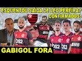 ESQUENTOU SAÍDA DE LÉO PEREIRA DO FLAMENGO? GABIGOL FORA RODRIGO CAIO CONFIRMADO! PRÉ JOGO DO MENGÃO