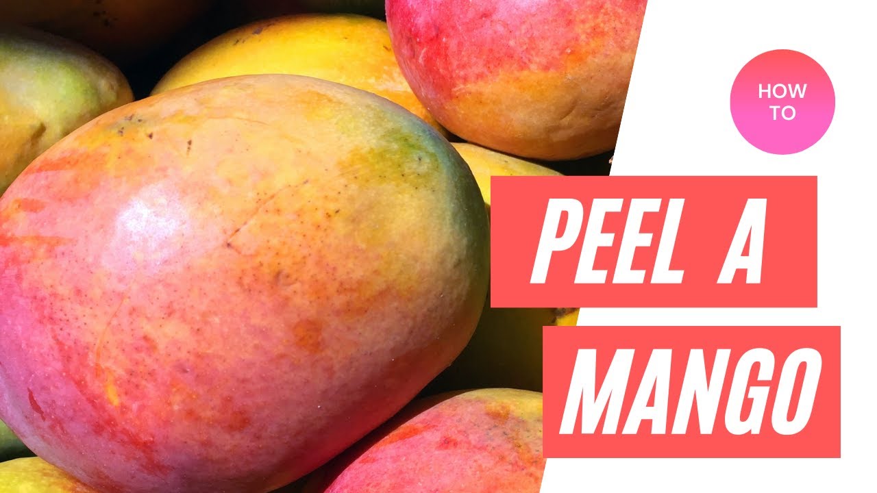 How to Peel a Mango YouTube