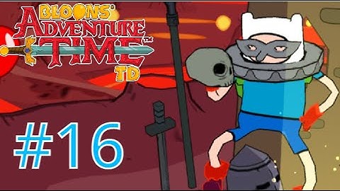 Bloons adventure time TD Gameplay part 16 - Flame of thrones!