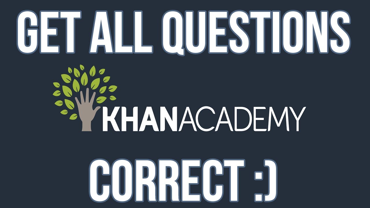 Khan Academy Hack Get All Questions Correct June Youtube