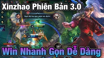 [LMHT:Tốc Chiến] Xinzhao em phiên bản 3.0 win nhanh gọn và dễ dàng vùi dập đội bạn