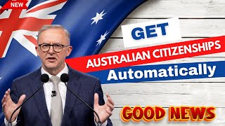 3 Ways To Automatically Become A Citizen Of Australia In 2023 Australian Immigration