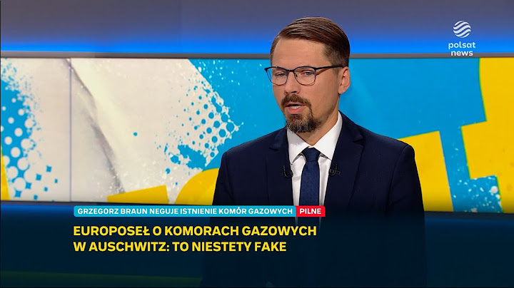 POSEŁ KONFEDERACJI KRYTYKUJE BRAUNA ZA SŁOWA O AUSCHWITZ