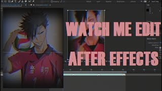 watch me edit | after effects