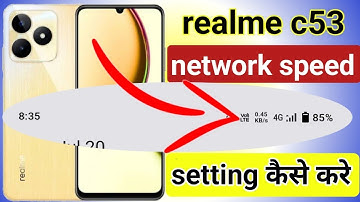 realme c53 network speed show kaise kare | realme c53 network speed setting