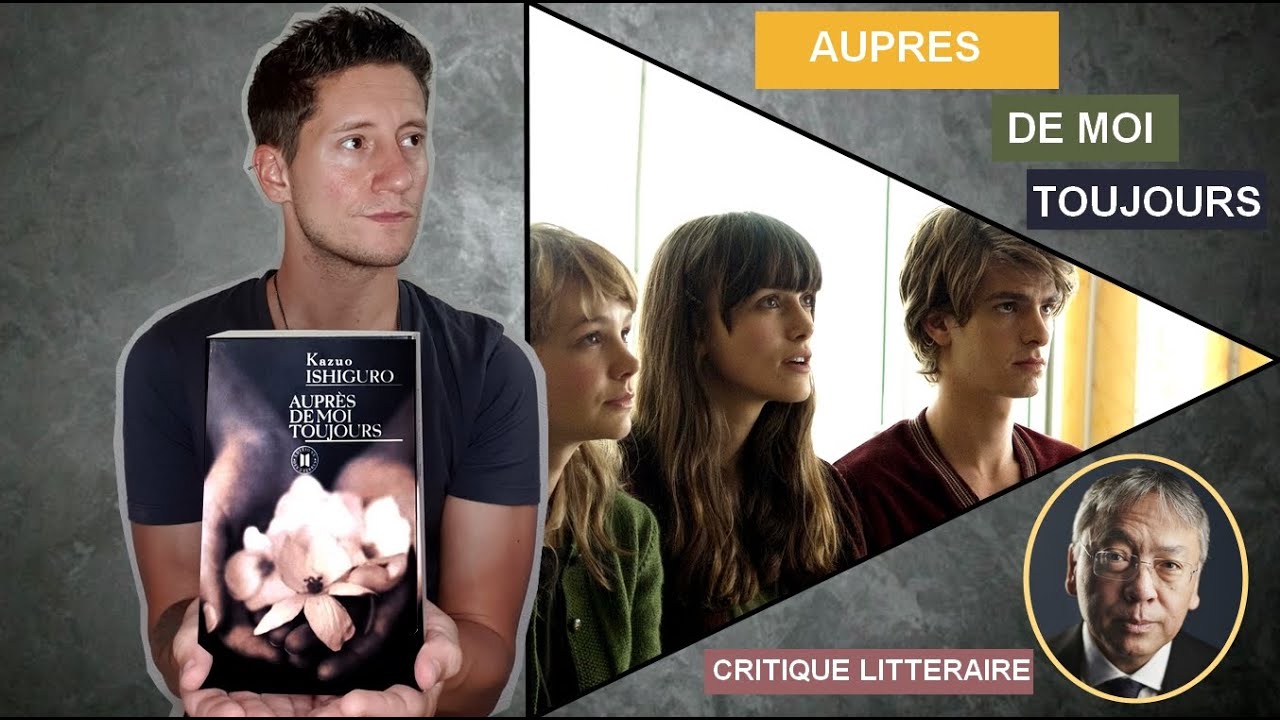 Auprès de moi toujours - Kazuo Ishiguro : Critique littéraire - YouTube