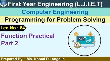 Lec - 64_Function Practical Part 2 | Programming for problem solving | FY Engineering