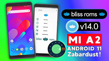 Bliss ROM v14.0 + Android 11 | Zabardust ROM! ft. Xiaomi Mi A2