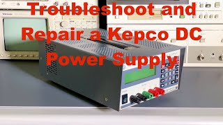 Kepco ABC 254DM DC Power Supply Repair and Test