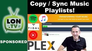 How to Copy and Sync Playlists Between Music Streaming Services - Sponsored by Plex screenshot 4