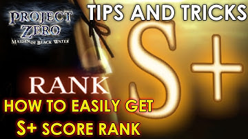 Fatal Frame: Project Zero Maiden of Black Water - How to get S+ Score Ranking Easily (Tips & Tricks)