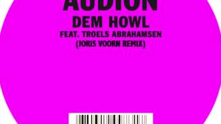 Video thumbnail of "Audion - Dem Howl (Joris Voorn Remix)"