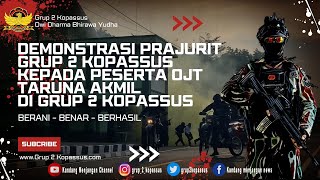 DEMONSTRASI PRAJURIT GRUP 2 KOPASSUS KEPADA PESERTA OJT TARUNA AKMIL DI GRUP 2 KOPASSUS #kopassus