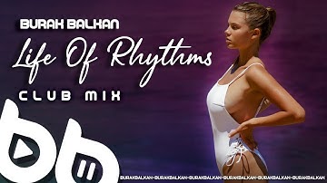 Burak Balkan ft. Ejdan Boz - Life of Rhythms