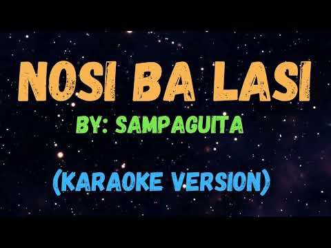 Nosi Ba Lasi Sampaguita L New Karaoke Song With Lyrics Nosi Ba Lasi Sampaguita L New Karaoke Song With Lyrics