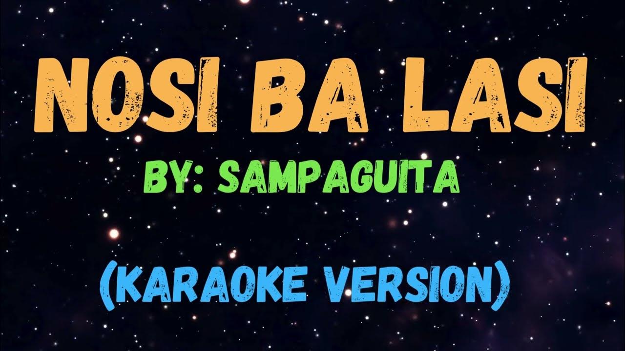 NOSI BA LASI - Sampaguita l New Karaoke Song with Lyrics NOSI BA LASI - Sampaguita l New Karaoke Song with Lyrics
