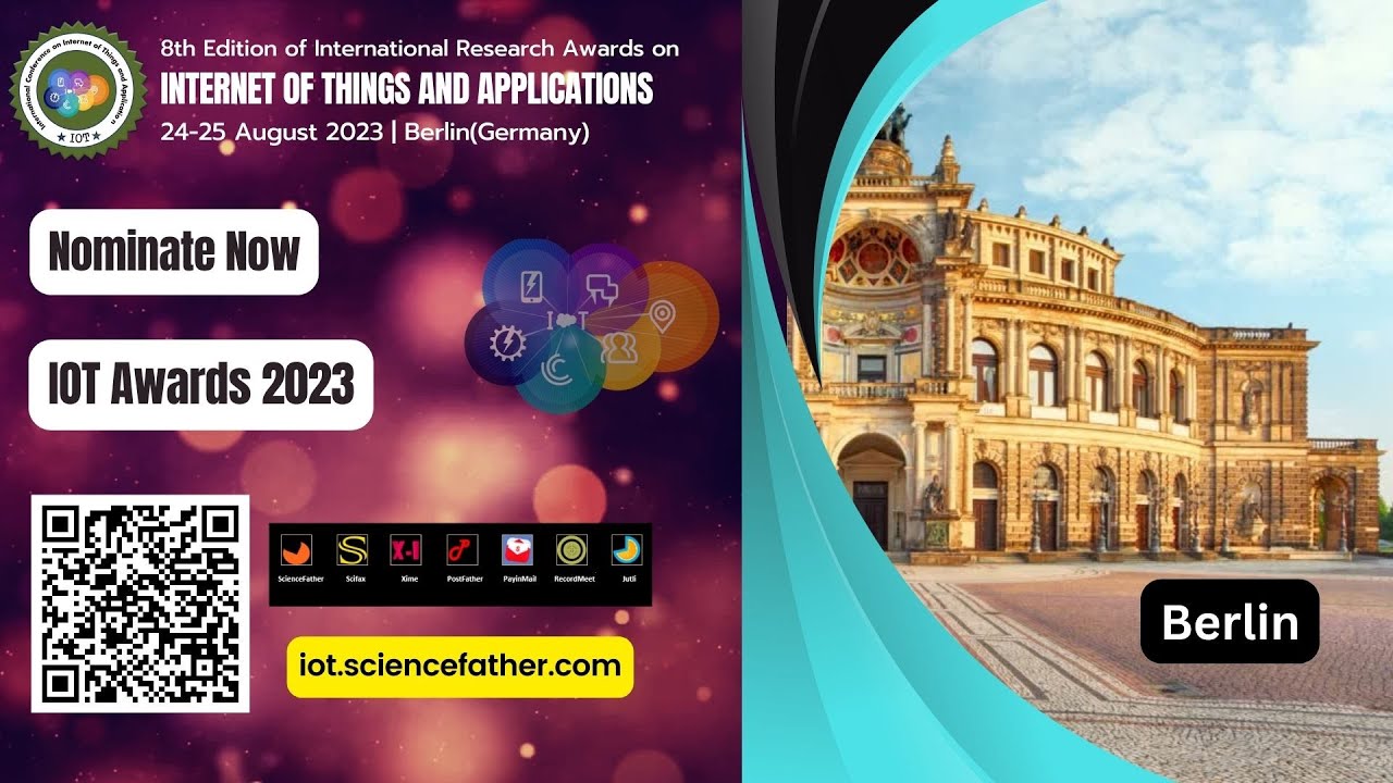 8th Edition of International Research Awards on IOT & Applications|24-25 August 2023|Berlin,Germany