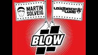Laidback Luke & Martin Solveig -  Blow ( Tujamo Remix ) [ PREVIEW ]