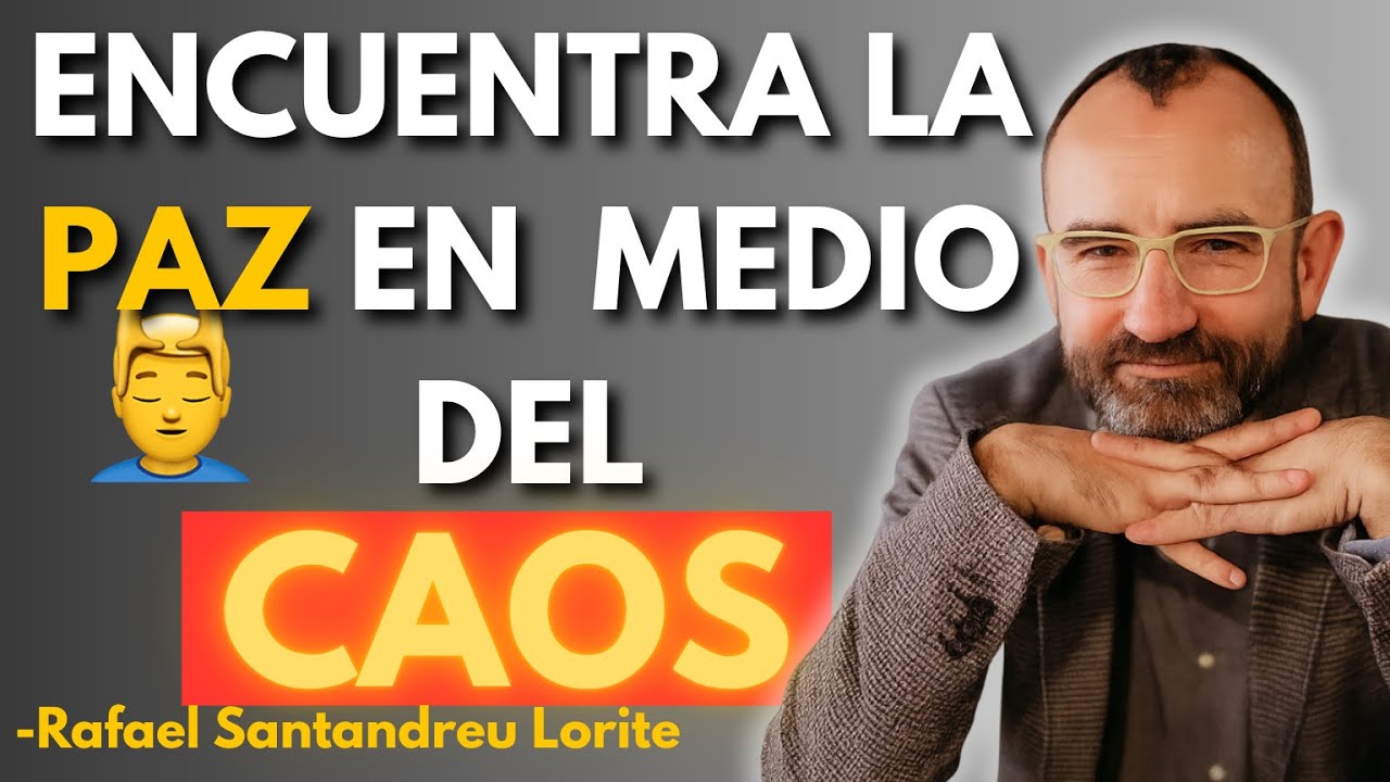 Cómo ENCONTRAR CALMA cuando todo se DERRUMBA | Rafael Santandreu