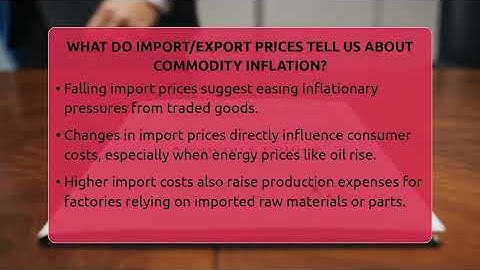 What Do Import/export Prices Tell Us About Commodity Inflation? - Inflation Insight Channel