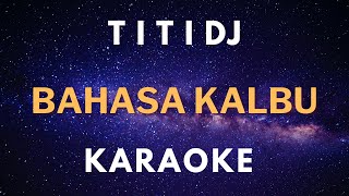 Karaoke TITI DJ - Bahasa Kalbu