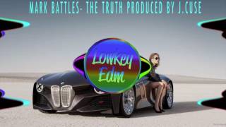 Mark Battles- The Truth Produced by J.Cuse