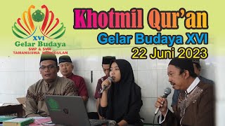 KHOTMIL QUR'AN dalam rangka GELAR BUDAYA XVI SMP \u0026 SMK TAMANSISWA NANGGULAN | 22 JUNI 2023