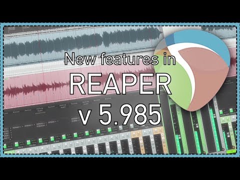 What&rsquo;s New in REAPER v5.985 - Improvements to media explorer, apple loops and batch converter