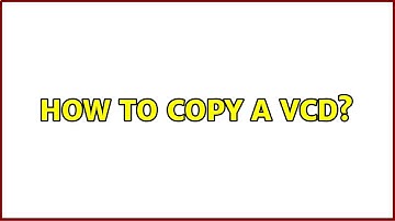 Ubuntu: How to copy A VCD? (2 Solutions!!)