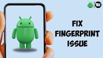 Hoe u een vingerafdruksensor kunt repareren die niet werkt op Android (2025)
