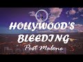 Post Malone - Hollywood&#39;s Bleeding (Lyrics)