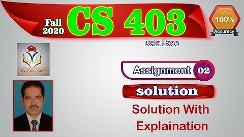CS403 Assignment 2 Solution Fall 2020 || CS403 Assignment 2 Correct Solution Fall 2020