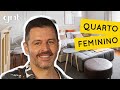 Dicas de decoração para ter um quarto feminino mais aconchegante | Antes e Depois | Maurício Arruda