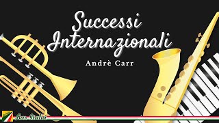 Successi Internazionali | Andrè Carr