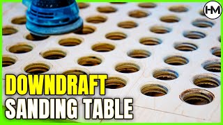 QUICK and EASY DOWNDRAFT SANDING TABLE!