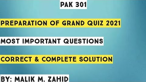 Pak 301 Grand Quiz Preparation 2021 || Most Important & Frequently asked Questions || By Malik Zahid