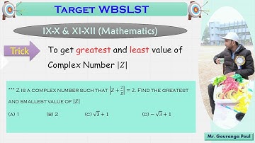 SLST(Mathematics) II Complex Number II GREATEST & LEAST Value II