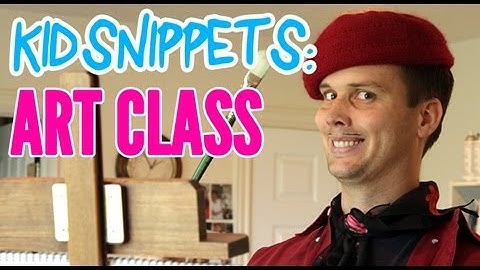 Kid Snippets: "Art Class" (Imagined by Kids)