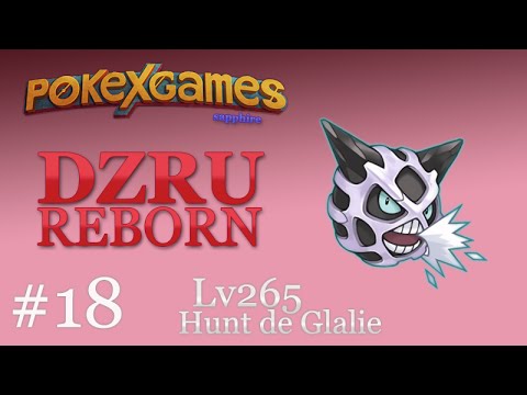 PxG Dzru Reborn #18 - Lv265 e Hunt de Glalie!