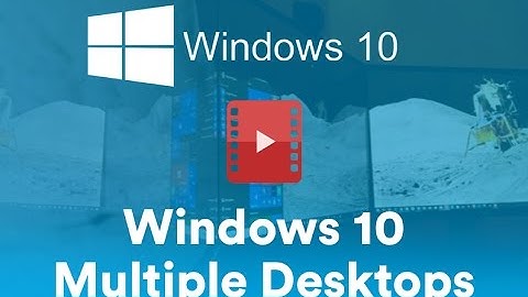 How to Create Multiple Desktops in Windows 10