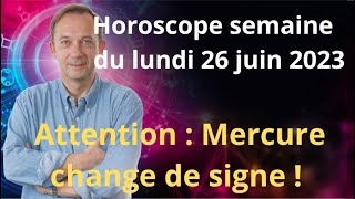 Astrologie Horoscope du lundi 26 juin 2023