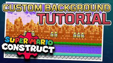 Super Mario Construct V8: Custom Background Tutorial