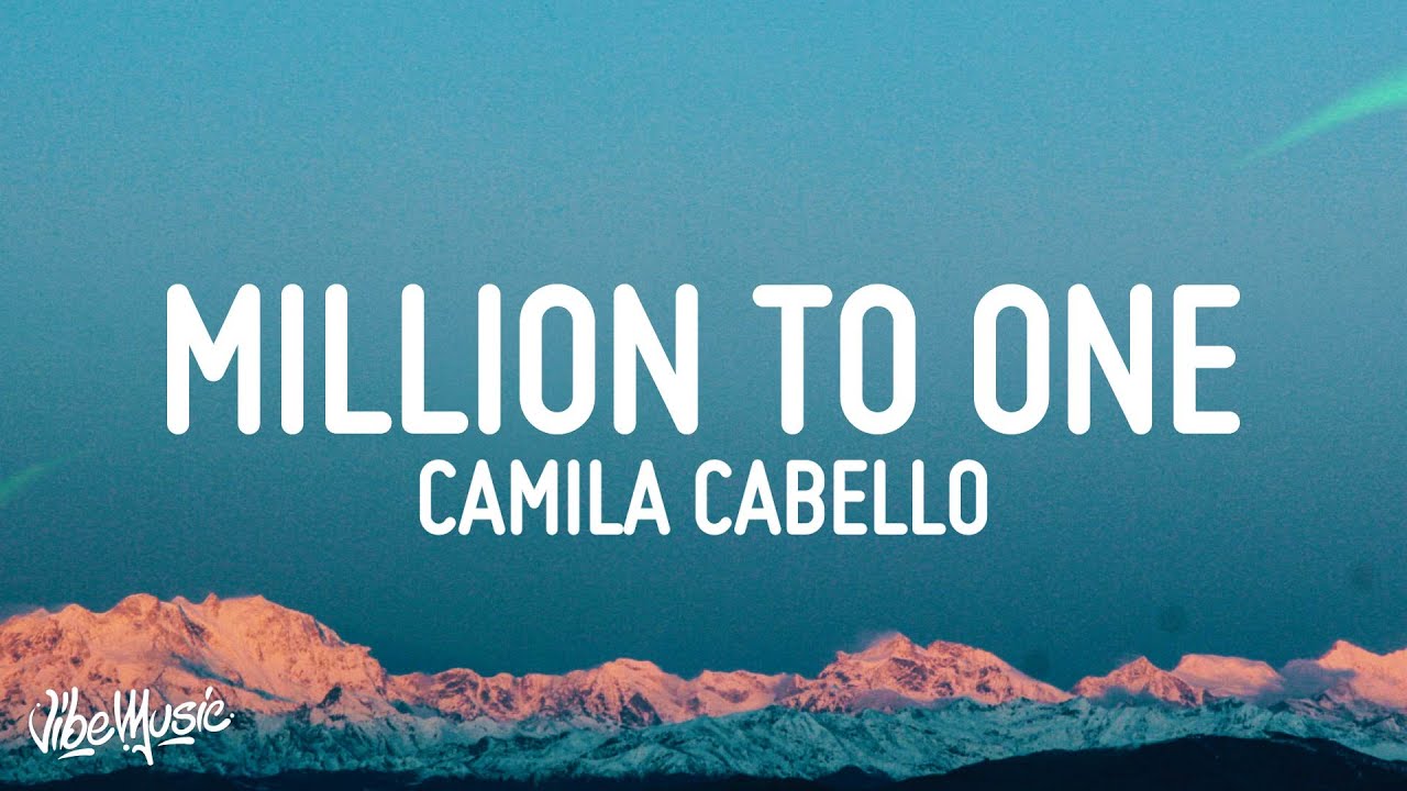 Camila Cabello - Million To One (Official Audio - from the  Original  Cinderella) 