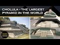 The Largest Pyramid in the World: The Great Pyramid of Cholula | Ancient Architects