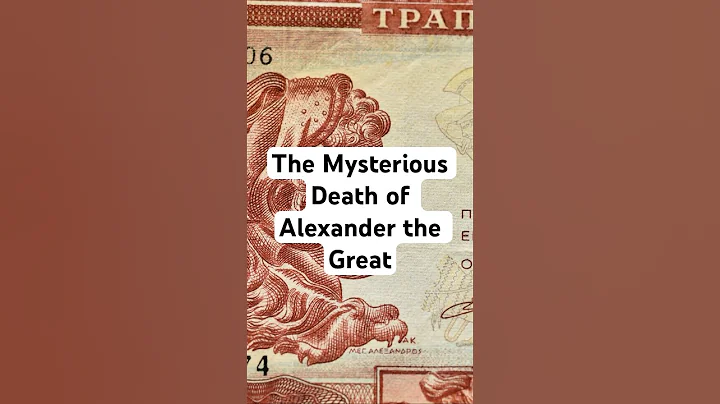 The Mysterious Death of Alexander the Great