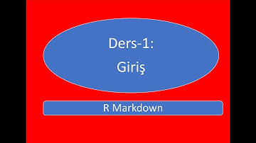 Ders-1: R Markdown, Giriş