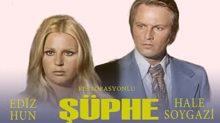 Şüphe Türk Filmi | FULL | EDİZ HUN | HALE SOYGAZİ | RESTORASYONLU