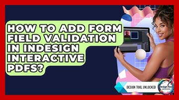 How To Add Form Field Validation In InDesign Interactive PDFs? - Design Tool Unlocked