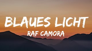 RAF Camora - Blaues Licht (Lyrics)